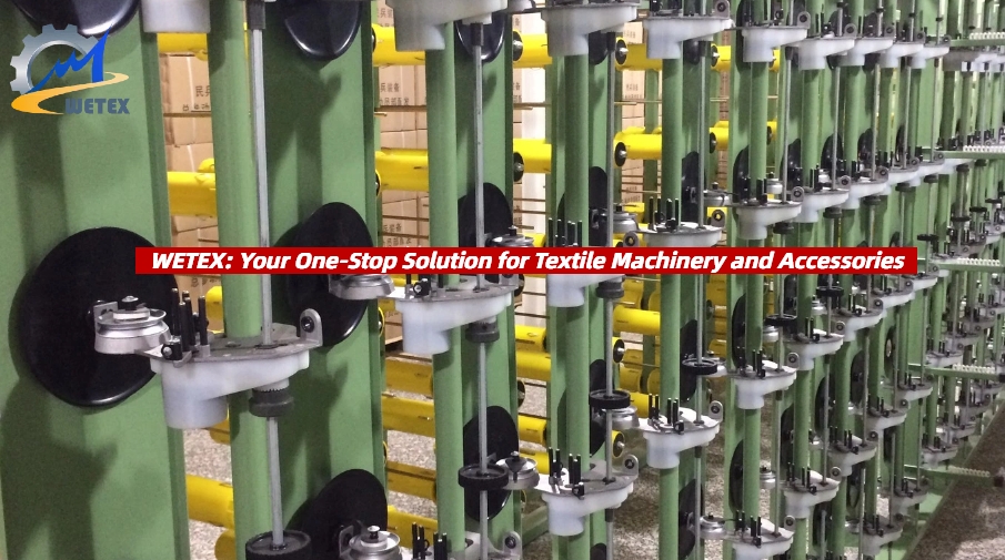 WETEX: Your One-Stop Solution for Textile Machinery and Accessories
