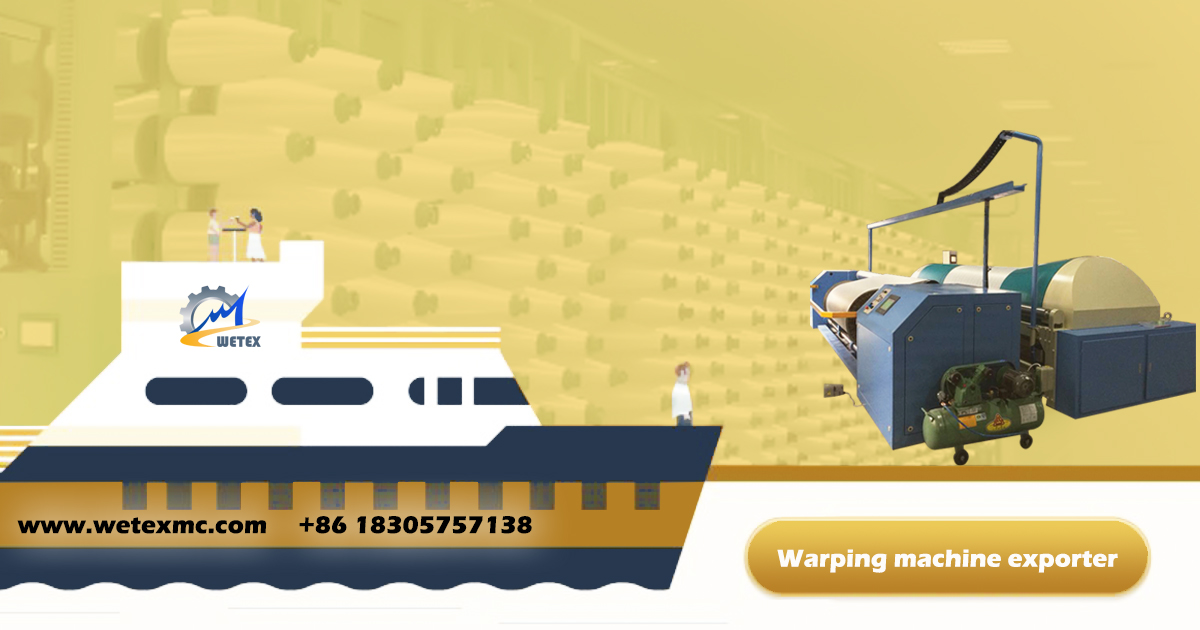 Warping machine - a powerful tool for production improvement in the textile industry